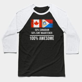 50% Canadian 50% Sint Maartener 100% Awesome - Gift for Sint Maartener Heritage From Sint Maarten Baseball T-Shirt